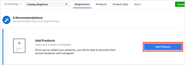 Noklikšķiniet uz pogas Pievienot produktus, lai pievienotu produktus savam Facebook katalogam.