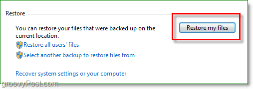 Windows 7 dublējums - dublēšanas utilītā noklikšķiniet uz atjaunot manus failus
