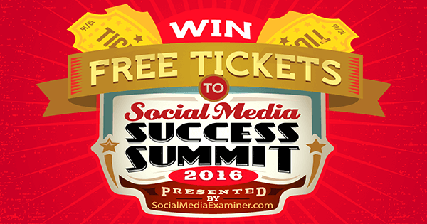 laimē biļetes uz 2016. gada sociālo mediju panākumu samitu