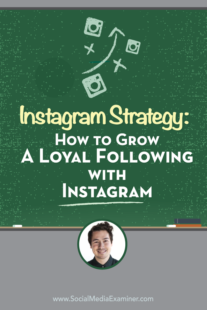 Instagram stratēģija: kā izaudzēt lojālu sekotāju ar Instagram: sociālo mediju eksaminētājs