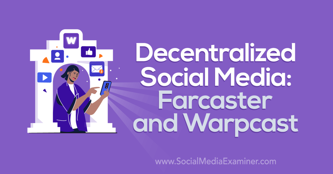 Decentralizēti sociālie mediji: Farcaster un Warpcast, ko nodrošina sociālo mediju pārbaudītājs