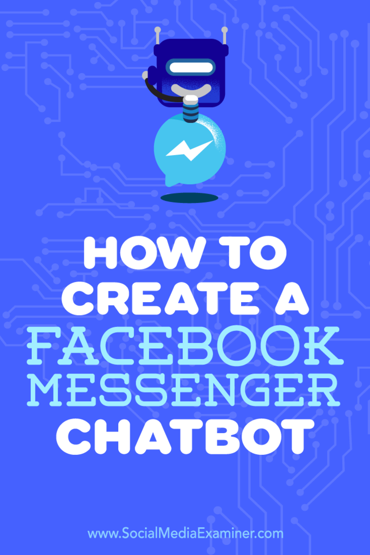 Kā izveidot Facebook Messenger Chatbot: sociālo mediju pārbaudītājs