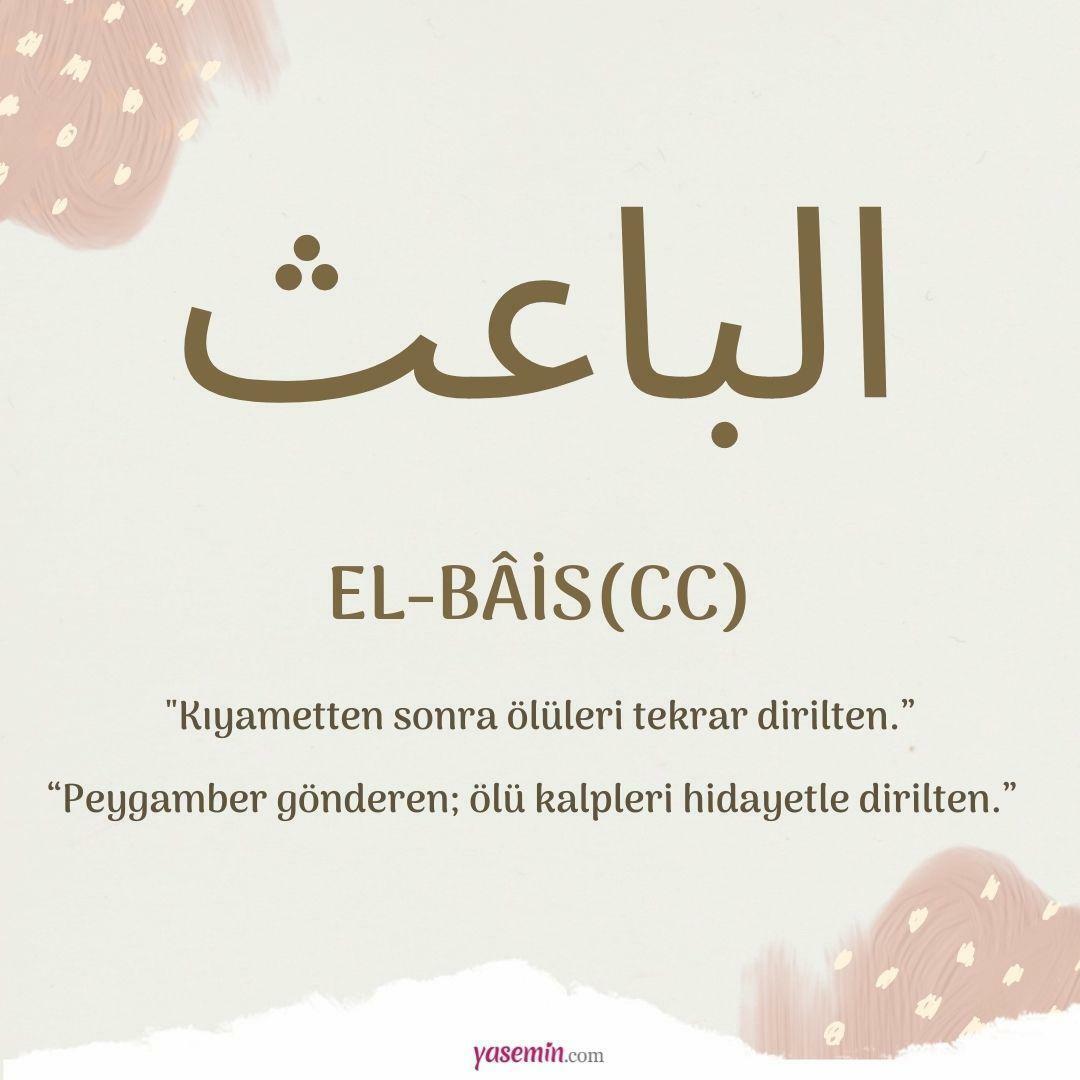 Ko nozīmē El-Bais (cc) no Esma-ul Husna? Kādi ir tā tikumi?