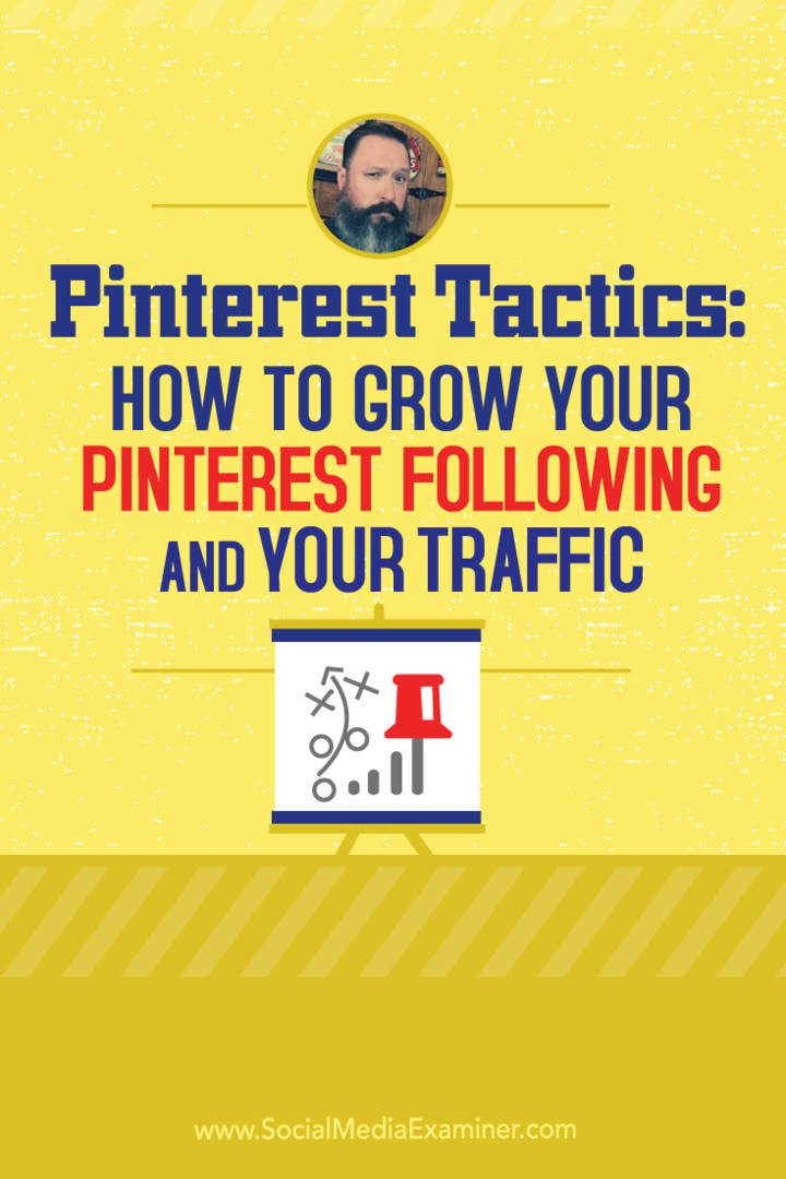 Pinterest taktika: kā palielināt savu Pinterest sekošanu un trafiku: sociālo mediju eksaminētājs