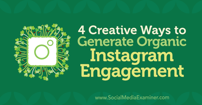 4 radoši veidi, kā radīt organisku Instagram iesaistīšanos, ko veicis Džordžs Matjū, izmantojot sociālo mediju eksaminētāju.