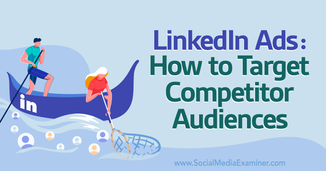 LinkedIn reklāmas: kā atlasīt konkurentu auditoriju — sociālo mediju pārbaudītājs