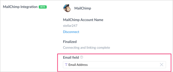 Sadaļā Mailchimp integrācija noklikšķiniet uz lodziņa E-pasta lauks un atlasiet izveidoto pielāgoto lauku, lai tvertu e-pasta adreses. 