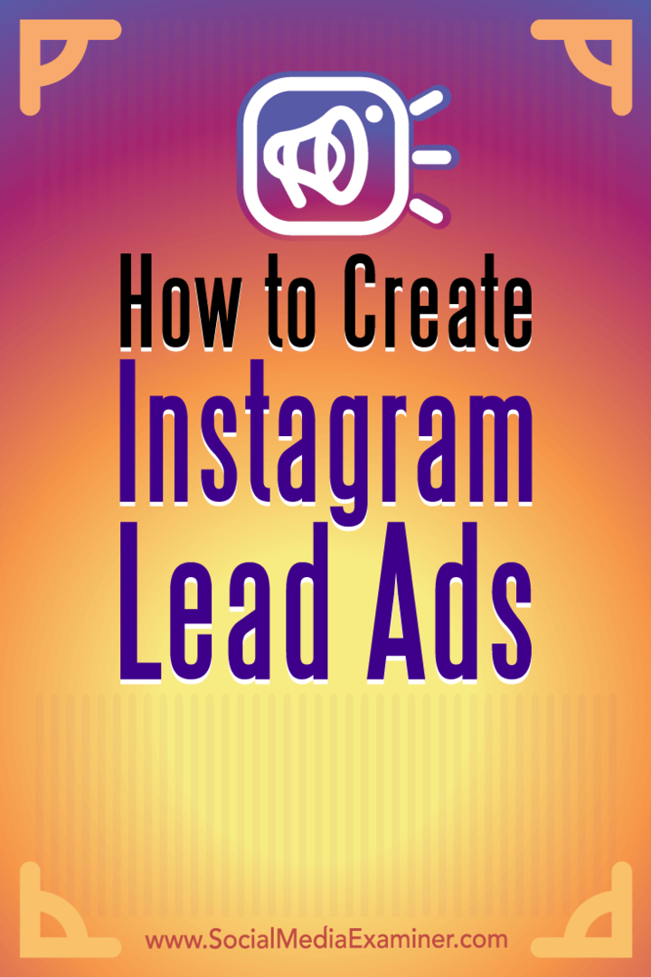 Kā izveidot Instagram vadošās reklāmas, ko izveidojis Deirdre Kelly vietnē Social Media Examiner.