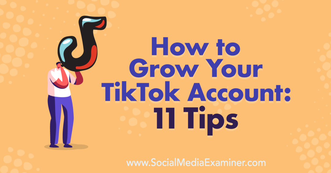 Kā palielināt savu TikTok kontu: 11 padomi: sociālo mediju eksaminētājs