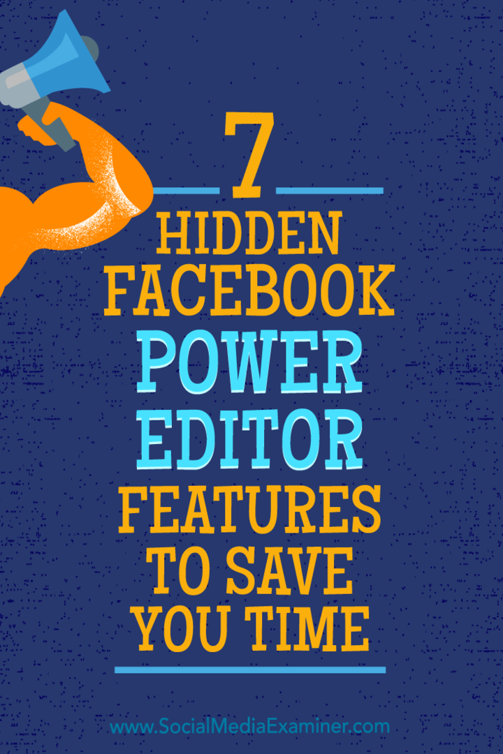 7 slēptās Facebook enerģijas redaktora funkcijas, lai ietaupītu jūsu laiku, JD Prater vietnē Social Media Examiner.