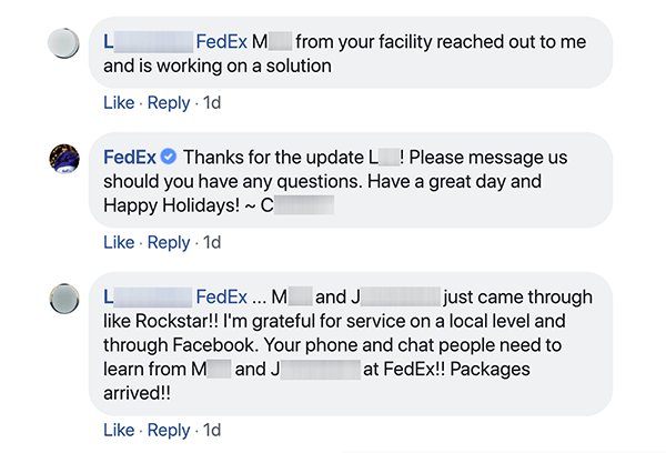 Šis ir Facebook sarunas starp FedEx un klientu ekrānuzņēmums. Klients stāsta klientu apkalpošanas dienestam, ka kāds pie viņiem vērsās un palīdz viņiem rasties kādā jautājumā. Klientu apkalpošanas pārstāvis pateicas klientam un mudina sazināties, ja rodas jautājumi. Pēc tam klients atbild ar atbildi, ka vietējie un Facebook klientu apkalpošanas cilvēki ir rockstars. Šeps Heikens atzīmē, ka lieliska sociālo klientu apkalpošana var pārvērst cilvēkus par zīmola aizstāvjiem.