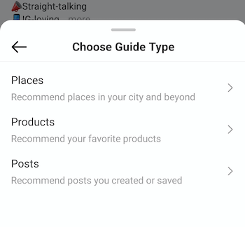 piemērs instagram izveidot ceļvedi izvēlieties ceļveža izvēlni, kurā piedāvātas vietu, produktu un postsexample instagram create guide izvēlieties ceļveža izvēlni, kas piedāvā vietu, produktu un ziņas