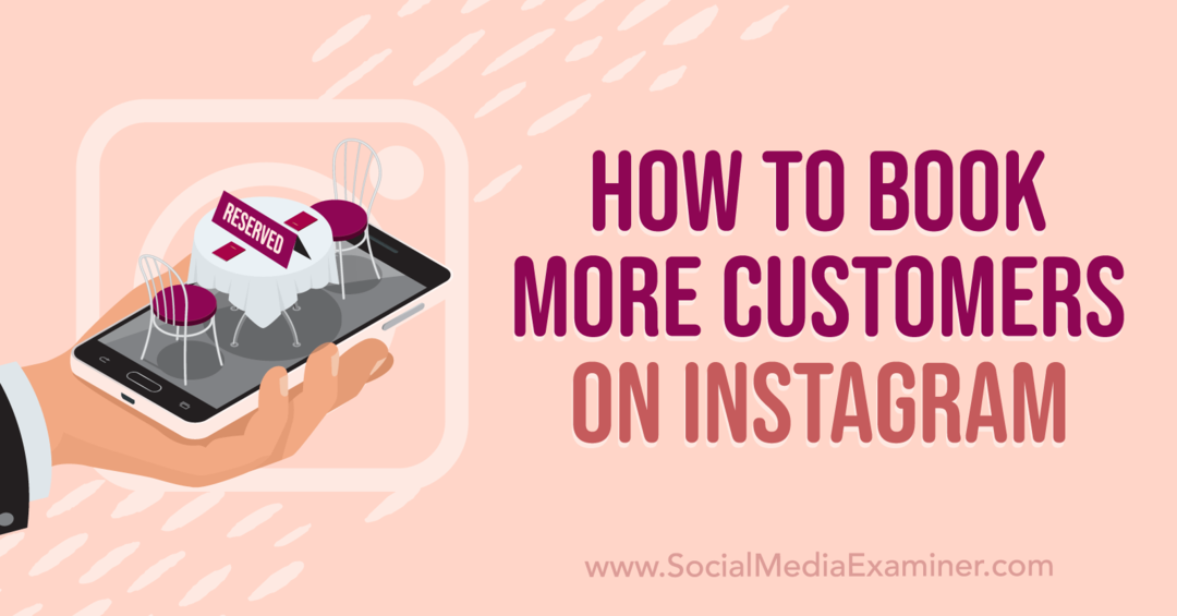 Kā rezervēt vairāk klientu vietnē Instagram-Sociālo mediju pārbaudītājs