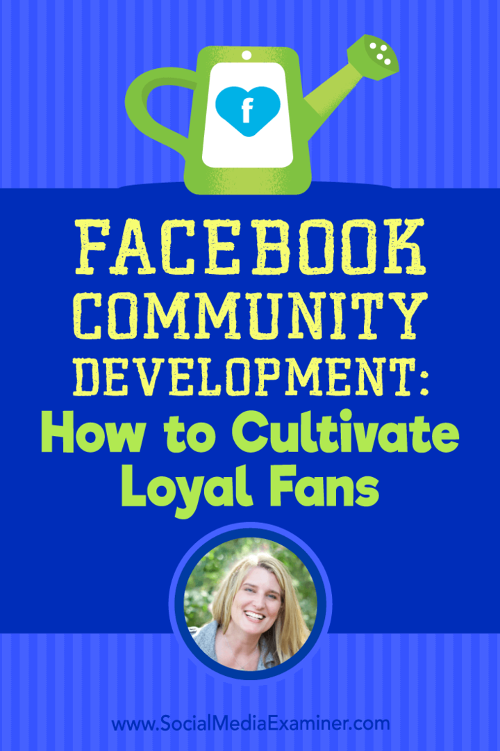 Facebook kopienas izstrāde: kā izaudzēt lojālos līdzjutējus: sociālo mediju eksaminētājs