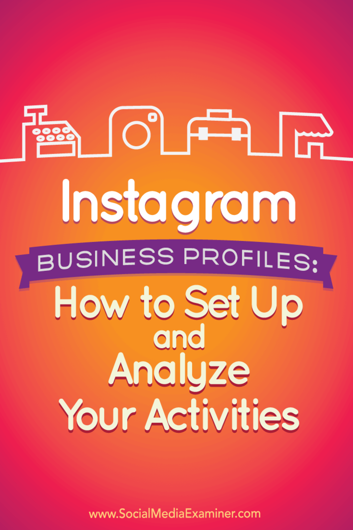 Padomi, kā izveidot un analizēt jaunos Instagram biznesa profilus.