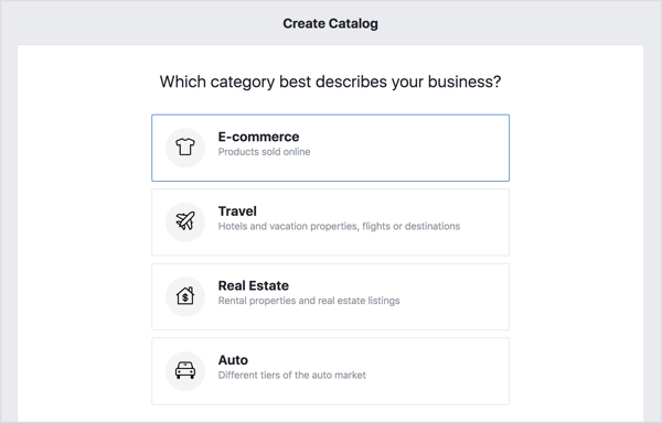 Lai izveidotu savu Facebook katalogu, izvēlieties opciju E-komercija un noklikšķiniet uz Tālāk.
