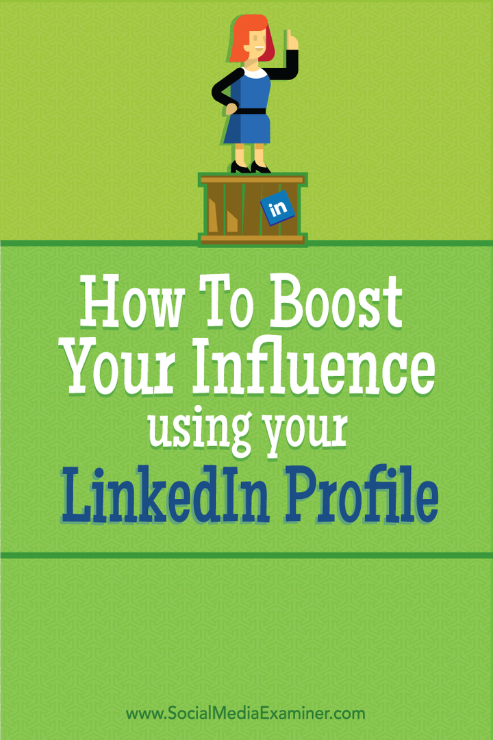 Kā palielināt savu ietekmi, izmantojot savu LinkedIn profilu: sociālo mediju eksaminētājs