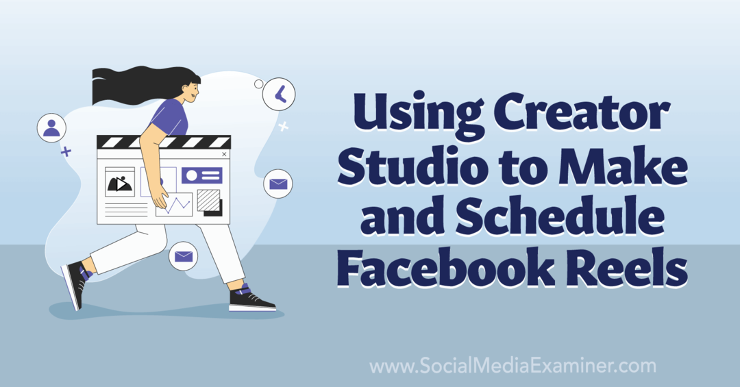 Creator Studio izmantošana, lai izveidotu un ieplānotu Facebook rullīšus — sociālo mediju pārbaudītāju