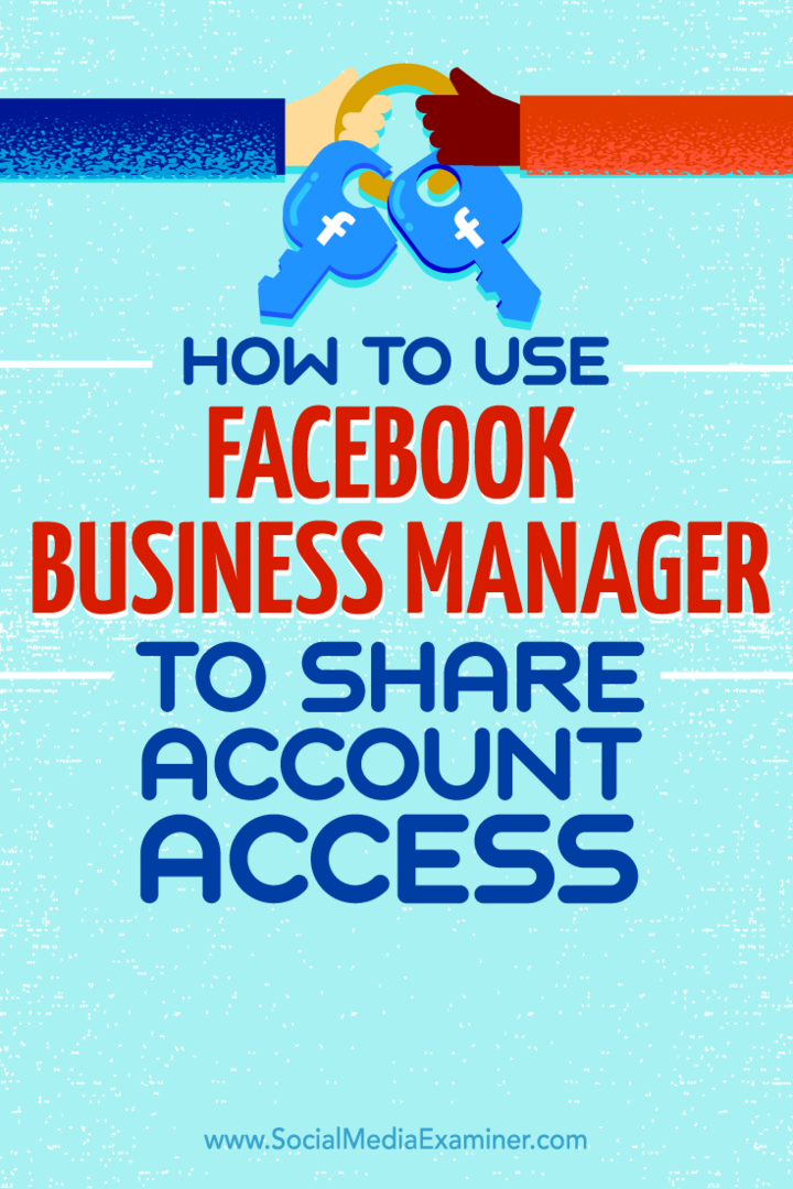 Padomi par to, kā koplietot piekļuvi kontam ar Facebook biznesa pārvaldnieku.