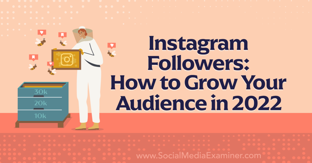Instagram sekotāji: kā palielināt auditoriju 2022. gadā — sociālo mediju pārbaudītājs