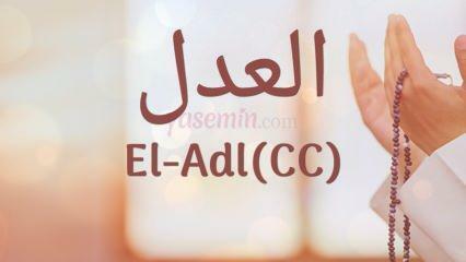 Ko nozīmē Al-Adl (c.c)? Kādi ir vārda Al-Adl tikumi? Esmaül Husna El-Adl...