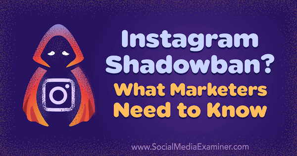 Instagram Shadowban? Kas tirgotājiem jāzina: sociālo mediju eksaminētājs