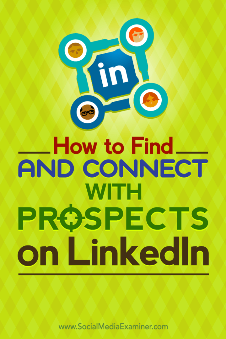 Padomi par to, kā LinkedIn atrast un sazināties ar mērķa klientiem.