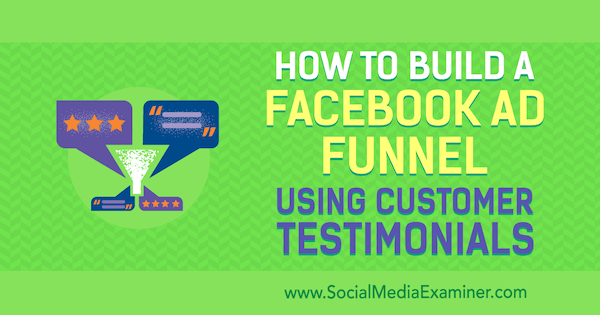 Kā izveidot Facebook reklāmas piltuvi, izmantojot Abhishek Suneri klientu atsauksmes par sociālo mediju pārbaudītāju.