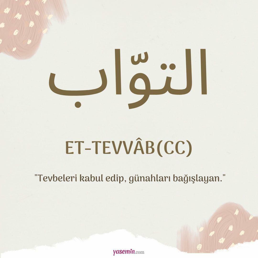 Ko nozīmē Et-Tavvab (c.c) no Esma-ul Husna? Kādi ir Et-Tawwab (c.c) tikumi?