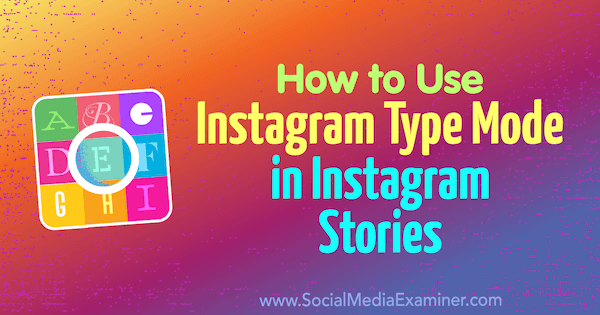 Kā izmantot Instagram tipa režīmu Džena Hermana Instagram stāstos par sociālo mediju pārbaudītāju.