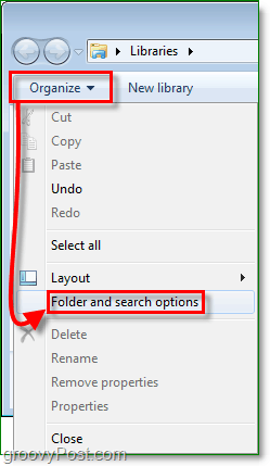 operētājsistēmā Windows 7, lai nokļūtu mapes opciju logā, noklikšķiniet uz kārtot un pēc tam noklikšķiniet uz mapes un meklēšanas opcijas