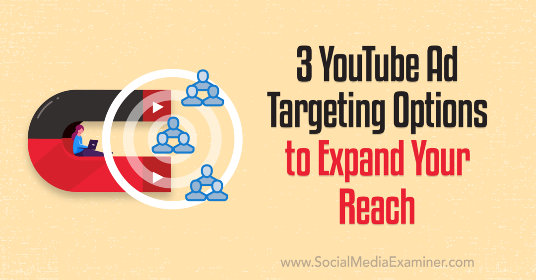 3 YouTube reklāmu mērķauditorijas atlases iespējas, lai paplašinātu sasniedzamību: sociālo mediju pārbaudītājs