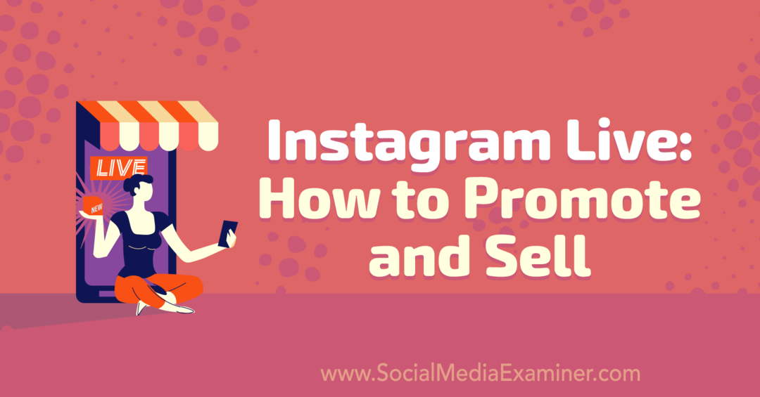 Instagram tiešraide: kā reklamēt un pārdot: sociālo mediju pārbaudītājs