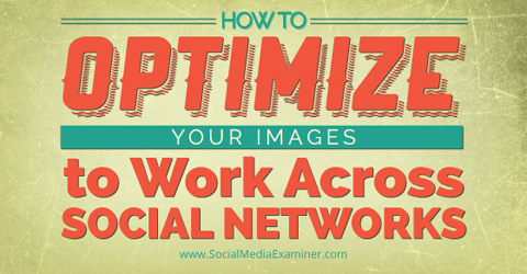 optimizēt attēlu trim sociālajiem tīkliem