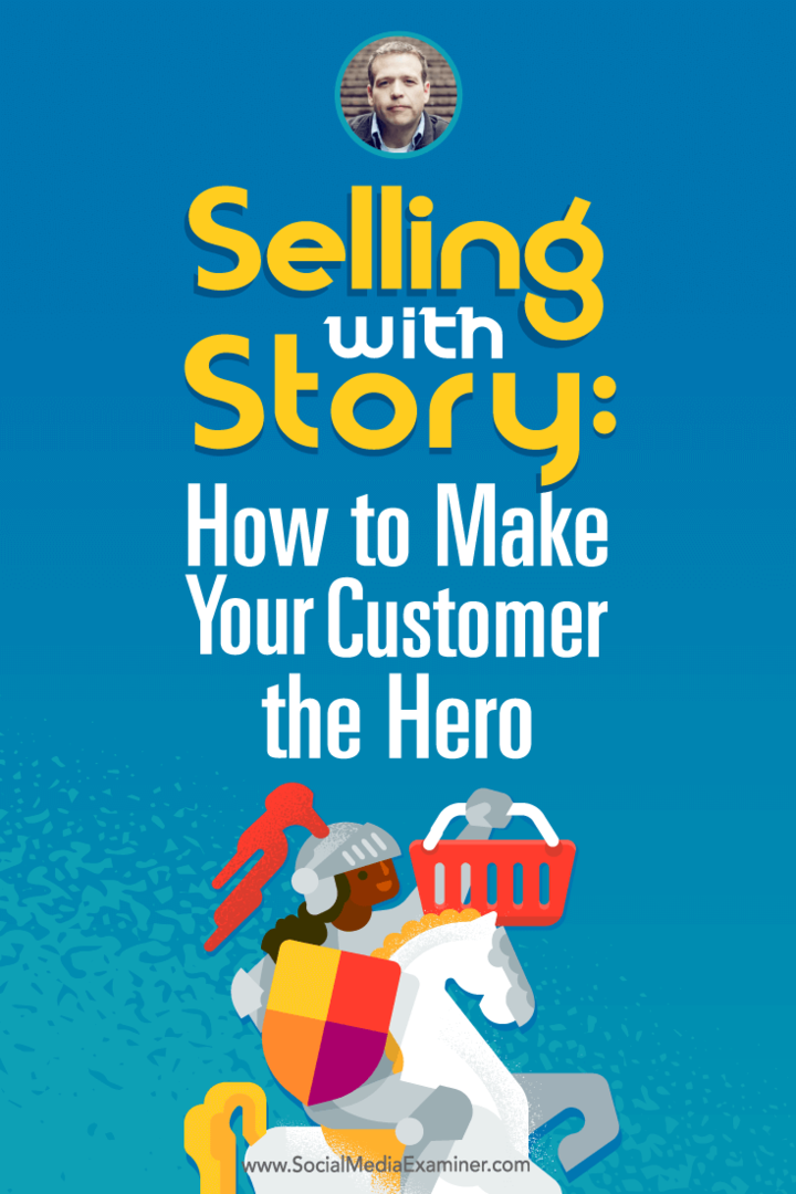 Donalds Millers runā ar Maiklu Stelzneru par pārdošanu ar stāstu un par to, kā padarīt savu klientu par varoni.