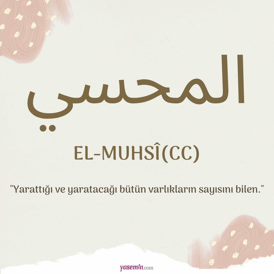 Ko nozīmē Al-Muhsi (cc) no Esma-ul Husna? Kādi ir al-Muhsi (cc) tikumi?