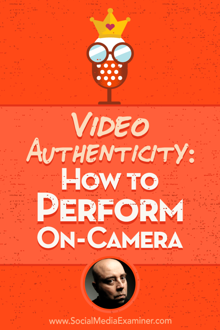 Video autentiskums: kā veikt kameras attēlus, izmantojot Deivida H Lorensa XVII ieskatu sociālo mediju mārketinga aplādē.