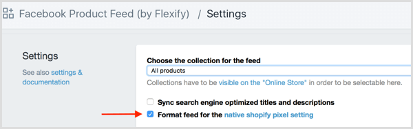 Vietnē Shopify atzīmējiet izvēles rūtiņu Formatēt plūsmu vietējam Shopify pikseļu iestatījumam.