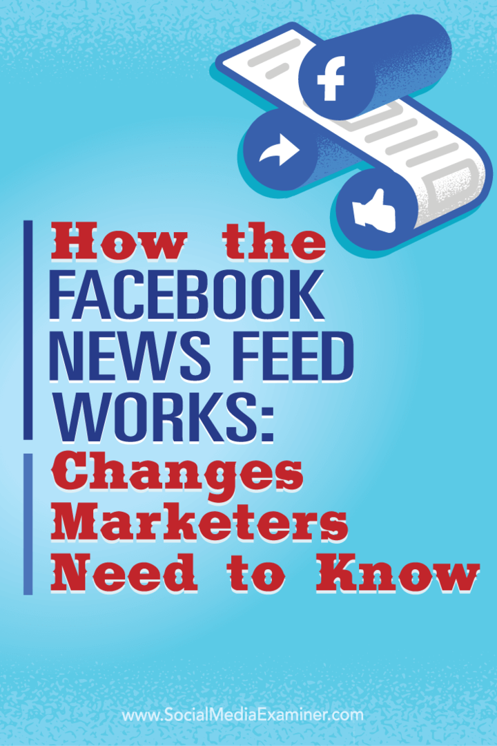 Kā darbojas Facebook ziņu plūsma: jāzina izmaiņas tirgotājiem: sociālo mediju eksaminētājs