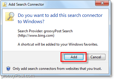 noklikšķiniet uz Pievienot, kad redzat Windows 7 meklēšanas savienotāja pievienošanas logu