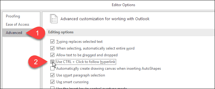 Noņemiet atzīmi no izvēles rūtiņas Izmantojiet taustiņu kombināciju CTRL + Noklikšķiniet, lai sekotu hipersaites lodziņam programmā Outlook