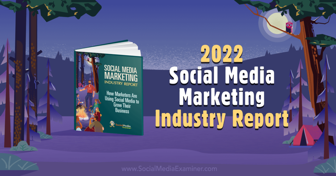 2022. gada sociālo mediju mārketinga nozares ziņojums: sociālo mediju pārbaudītājs